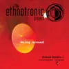 The Ethnotronic Project - Going Around