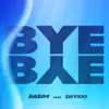 Basim - Bye Bye (feat. $HYBXI) - Single